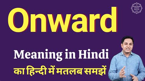 onward in hindi meaning|onward .